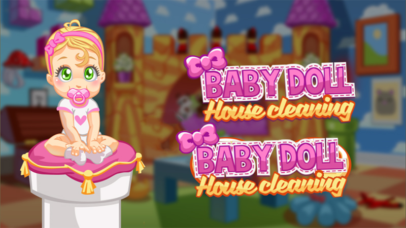 baby doll house cleaning